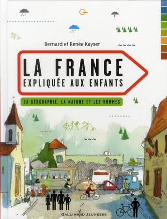 Couverture du livre « La France expliquée aux enfants » de Bernard Kayser et Renee Kayser aux éditions Gallimard-jeunesse