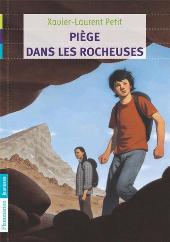 Couverture du livre « Piège dans les Rocheuses » de Xavier-Laurent Petit aux éditions Flammarion Jeunesse