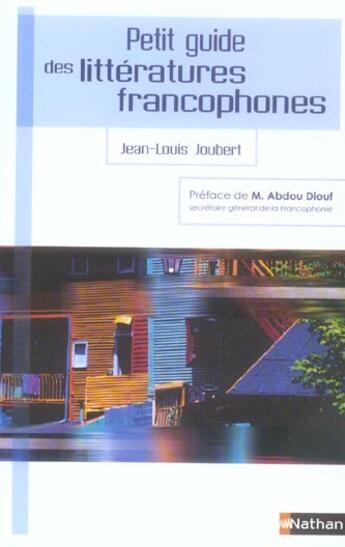 Couverture du livre « Petit guide des littératures francophones » de Jean-Louis Joubert aux éditions Nathan