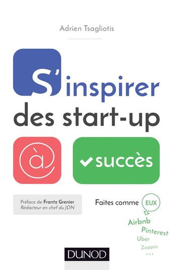 Couverture du livre « S'inspirer des start-up à succès » de Adrien Tsagliotis aux éditions Dunod