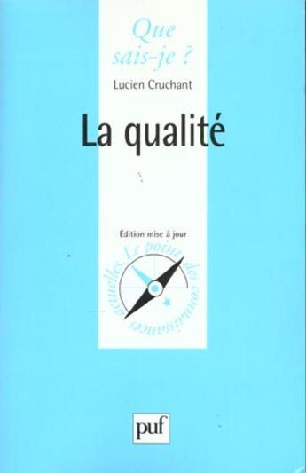 Couverture du livre « Qualite (la) » de Cruchant L. aux éditions Que Sais-je ?