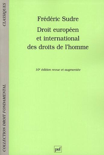 Couverture du livre « Droit européen et international des droits de l'homme (10e édition) » de Frederic Sudre aux éditions Puf