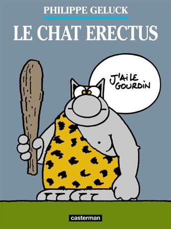 Couverture du livre « Le Chat t.17 ; le Chat erectus » de Philippe Geluck aux éditions Casterman