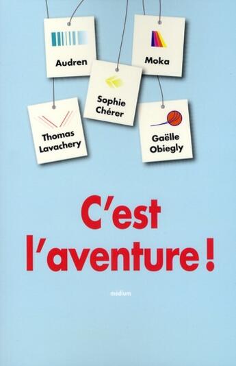 Couverture du livre « C'est l'aventure ! » de Audren aux éditions Ecole Des Loisirs