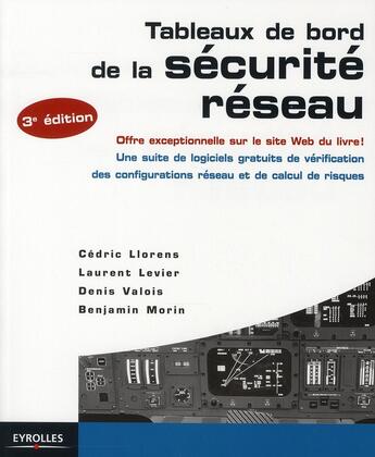 Couverture du livre « Tableaux de bord de la sécurité réseau » de Cedric Llorens et Laurent Levier et Denis Valois aux éditions Eyrolles