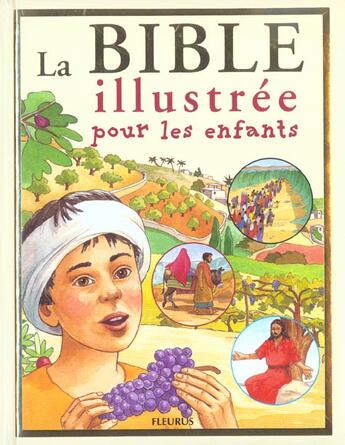 Couverture du livre « La Bible illustrée pour les enfants » de Christophe Raimbault et Francois Campagnac et Katrine-Marie Amiot aux éditions Fleurus