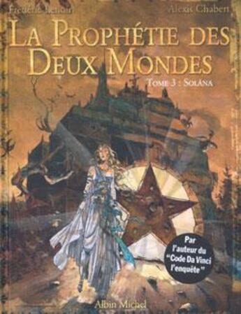 Couverture du livre « La prophétie des deux mondes - Tome 03 : Solâna » de Frederic Lenoir et Alexis Chabert aux éditions Glenat