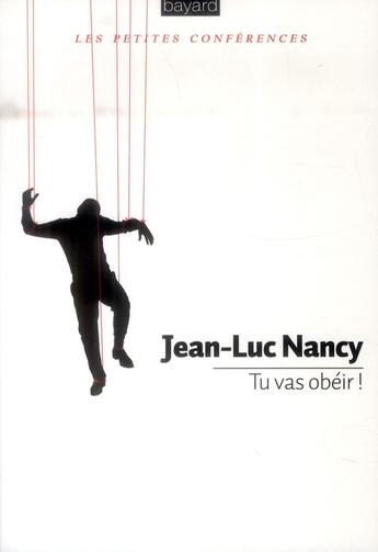 Couverture du livre « Tu vas obéir ! » de Jean-Luc Nancy aux éditions Bayard