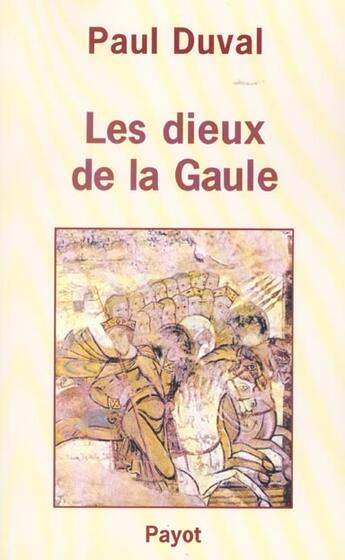 Couverture du livre « Les dieux de la Gaule » de Duval Paul aux éditions Payot