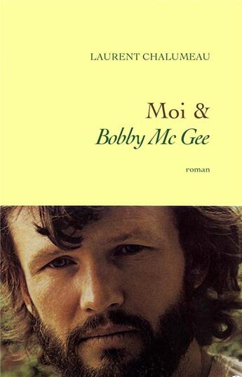 Couverture du livre « Moi et Bobby McGee » de Laurent Chalumeau aux éditions Grasset Et Fasquelle