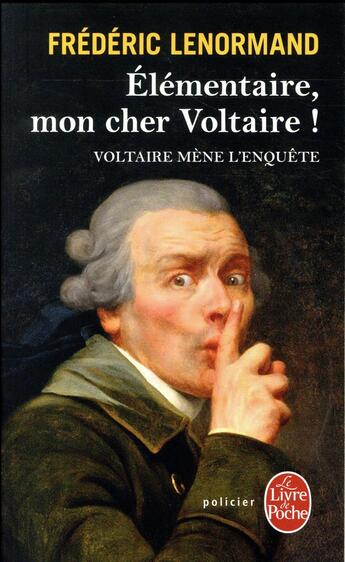 Couverture du livre « Élémentaire, mon cher Voltaire ! » de Frederic Lenormand aux éditions Le Livre De Poche