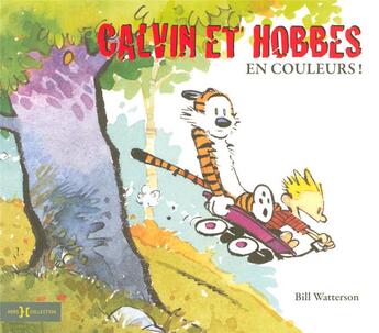 Couverture du livre « Calvin et Hobbes : en couleurs ! » de Bill Watterson aux éditions Hors Collection