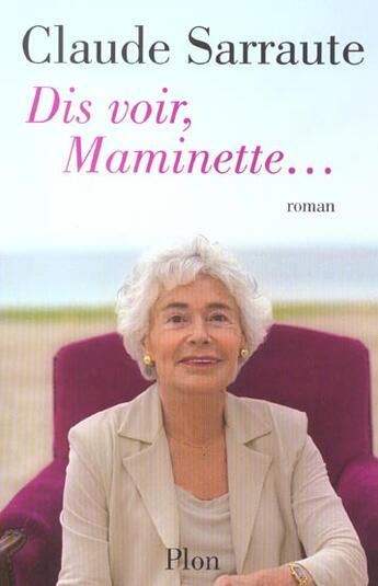 Couverture du livre « Dis voir, maminette... » de Claude Sarraute aux éditions Plon