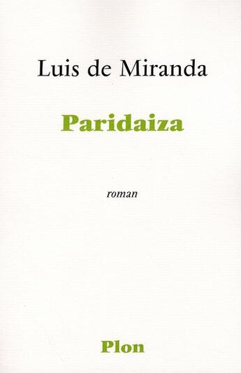 Couverture du livre « Paridaiza » de Luis De Miranda aux éditions Plon