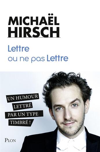 Couverture du livre « Lettre ou ne pas lettre » de Michael Hirsch aux éditions Plon