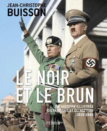 Couverture du livre « Le noir et le brun » de Jean-Christophe Buisson aux éditions Perrin