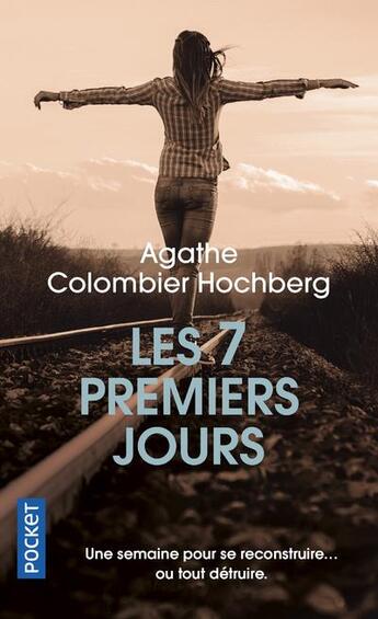 Couverture du livre « Les 7 premiers jours » de Agathe Colombier Hochberg aux éditions Pocket