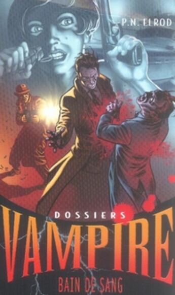 Couverture du livre « Dossiers vampire t.6 ; bain de sang » de P-N Elrod aux éditions J'ai Lu