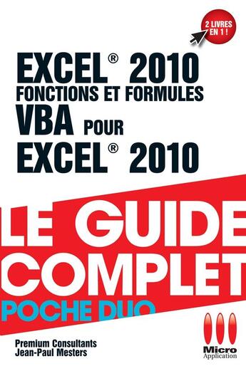 Couverture du livre « Excel 2010 ; fonctions et formules & VBA pour Excel 2010 » de Jean-Paul Mesters et Pierre Polard aux éditions Ma