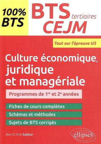 Couverture du livre « Bts tertiaires - cejm - culture economique, juridique et manageriale - u3 » de Sabbar Ben-El-Arbi aux éditions Ellipses Marketing