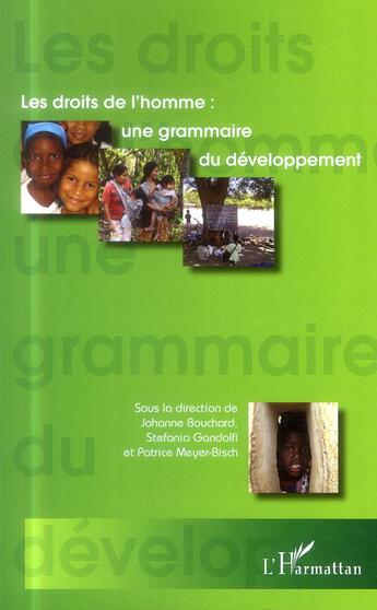 Couverture du livre « Les droits de l'homme : une grammaire du développement » de  aux éditions L'harmattan