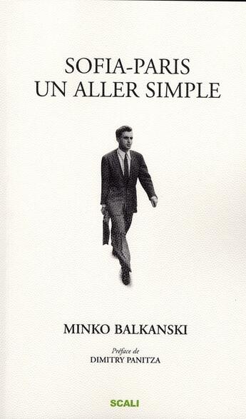 Couverture du livre « Sofia-Paris, un aller simple » de Minko Balkanski aux éditions Scali