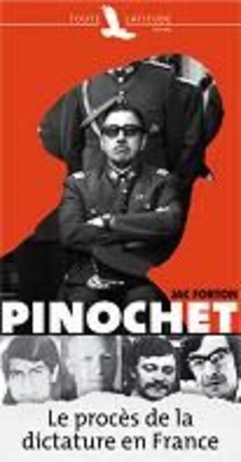 Couverture du livre « Pinochet ; le procès de la dictature en France » de Jac Forton aux éditions Toute Latitude