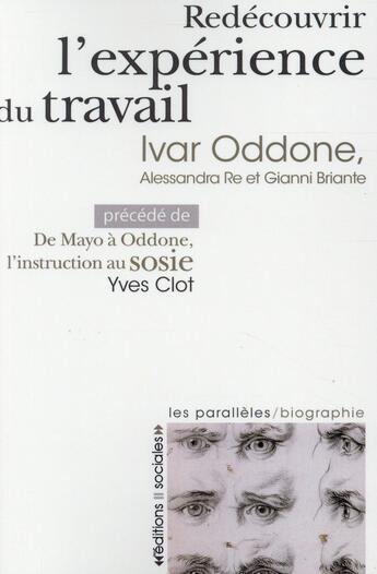 Couverture du livre « Redécouvrir l'expérience ouvrière » de Yves Clot et Ivar Oddone et Alessandra Re et Gianni Briante aux éditions Editions Sociales