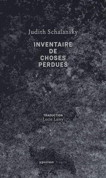 Couverture du livre « Inventaire de choses perdues » de Judith Schalansky aux éditions Ypsilon