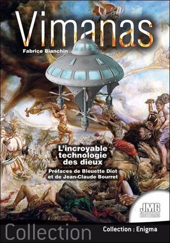 Couverture du livre « Vimanas : l'incroyable technologie des dieux » de Fabrice Bianchin aux éditions Jmg