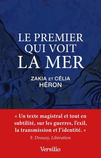 Couverture du livre « Le premier qui voit la mer » de Zakia Heron aux éditions Versilio