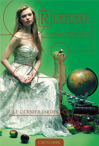 Couverture du livre « Le dernier jardin Tome 3 : rupture » de Lauren Destefano aux éditions Castelmore