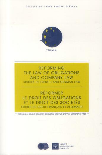 Couverture du livre « Réformer le droit des obligations et le droit des sociétés ; études de droit français et allemand » de Olivier Deshayes aux éditions Ste De Legislation Comparee