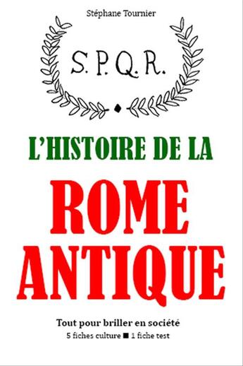 Couverture du livre « L'histoire de la Rome antique » de Stephane Tournier aux éditions Editions Du Cenacle