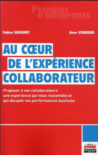 Couverture du livre « Au coeur de l'expérience collaborateur » de Fabien Vacheret et Anne Vonbank aux éditions Ems