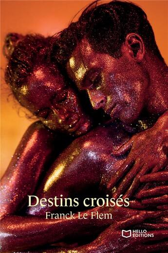 Couverture du livre « Destins croisés » de Franck Le Flem aux éditions Hello Editions