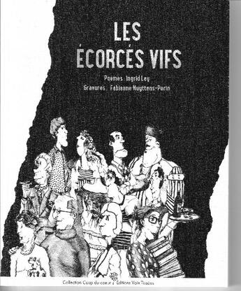 Couverture du livre « Les Ecorces Vifs » de Ingrid Ley et Fabienne Nuyttens Perin aux éditions Voix Tissees