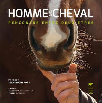 Couverture du livre « L'homme et le cheval ; rencontre entre deux êtres » de Collectif et Zsuzsanna Wagenhoffer aux éditions Delachaux & Niestle