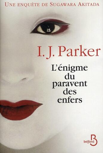 Couverture du livre « L'énigme du paravent des enfers » de I.J. Parker aux éditions Belfond