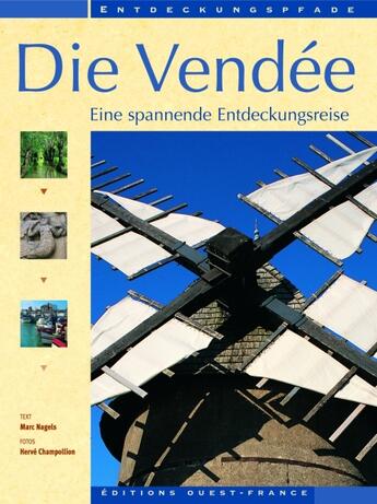 Couverture du livre « Die Vendée ; eine spannende entdeckungsreise » de Nagels-Champollion aux éditions Ouest France