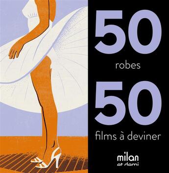 Couverture du livre « 50 robes ; 50 films à deviner » de Chez Gertrud aux éditions Milan