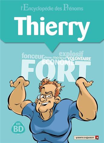 Couverture du livre « L'Encyclopédie des prénoms - Tome 16 : Thierry » de Belom et Gege et Gildo aux éditions Vents D'ouest