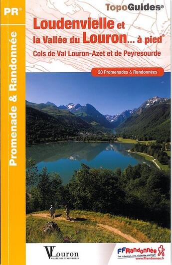 Couverture du livre « Loudenvielle et la vallée du Louron... à pied (édition 2014 ) » de  aux éditions Ffrp