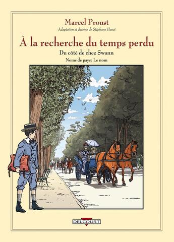 Couverture du livre « À la recherche du temps perdu Tome 6 : du côté de chez Swann ; noms de pays : le nom » de Stephane Heuet aux éditions Delcourt