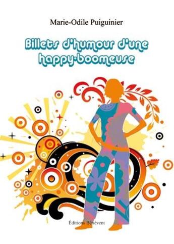 Couverture du livre « Billet d'humour d'une happy-boomeuse » de Marie-Odile Piguinier aux éditions Benevent