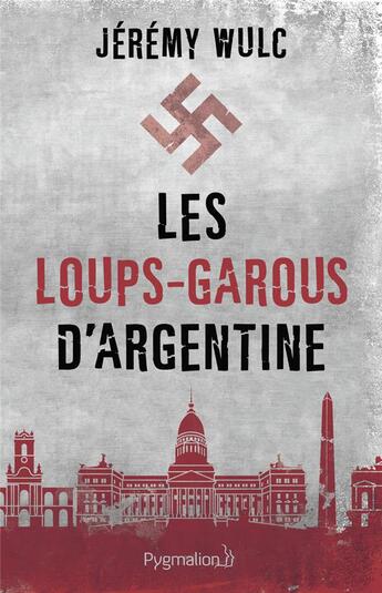 Couverture du livre « Les loups-garous d'Argentine » de Jeremy Wulc aux éditions Pygmalion