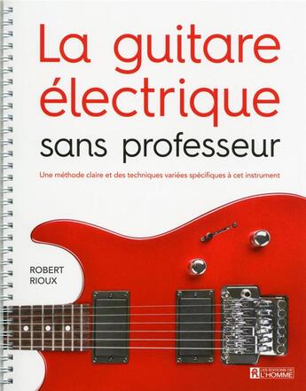 Couverture du livre « La guitare électrique sans professeur » de Robert Rioux aux éditions Editions De L'homme