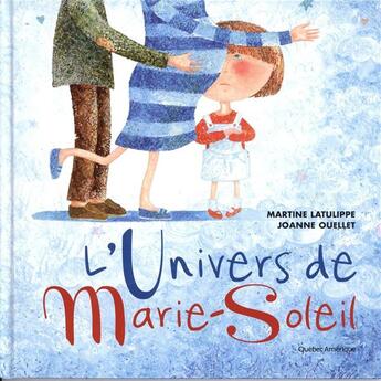 Couverture du livre « L'univers de marie-soleil » de Martine Latulippe aux éditions Quebec Amerique