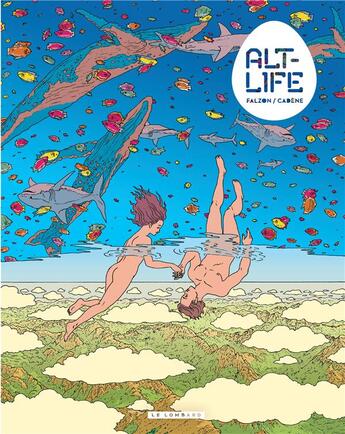 Couverture du livre « Alt-life Tome 1 » de Joseph Falzon et Thomas Cadene aux éditions Lombard