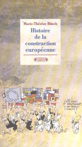 Couverture du livre « Hist.construction europeenne nelle » de Bitsch. Marie-T aux éditions Complexe